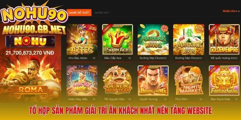 Tổ hợp sản phẩm giải trí ăn khách nhất nền tảng website